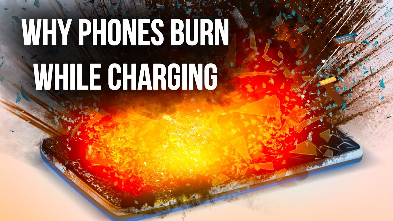 Why Phones Catch on Fire while Charging