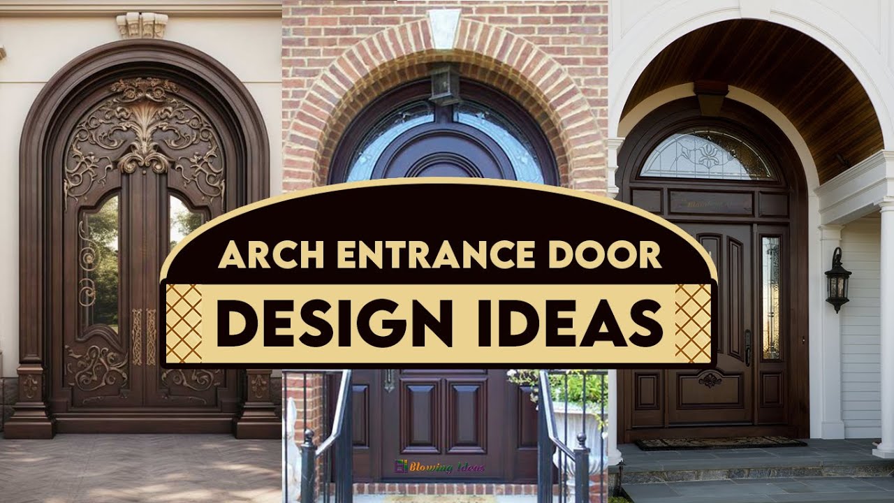 Arch Entrance Door Design Ideas | 
