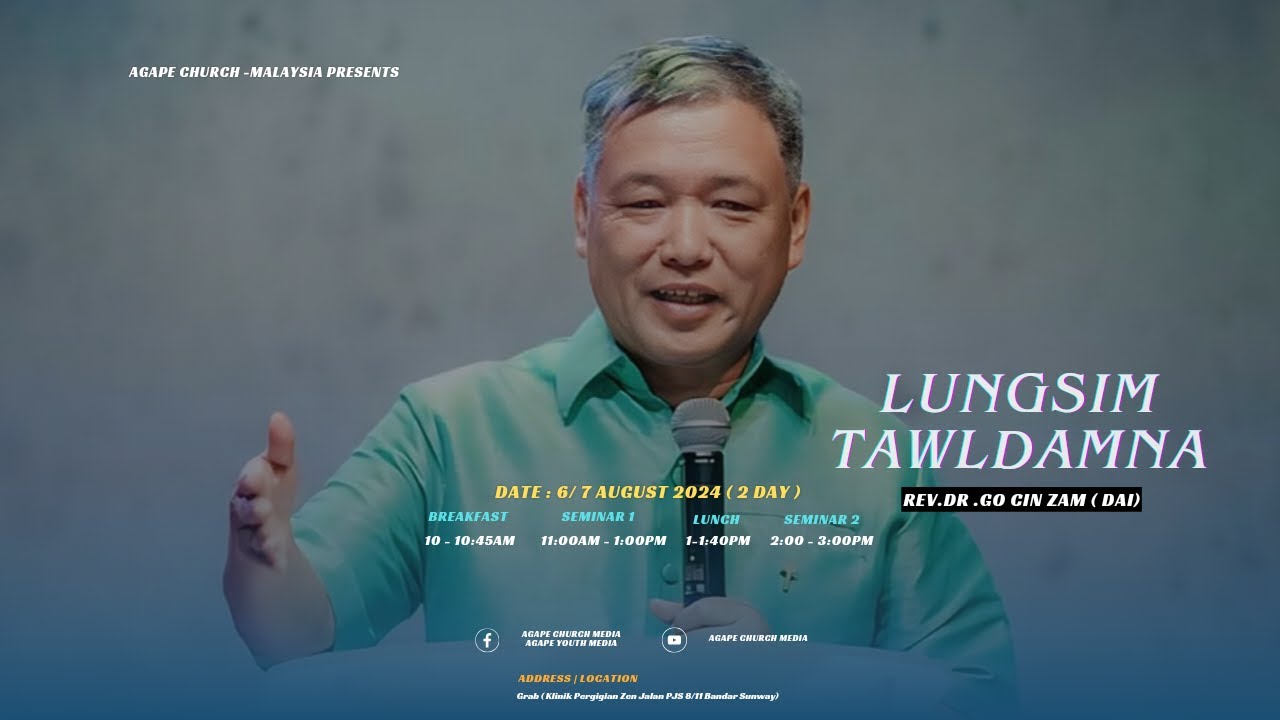 LUNGSIM TAWLDAMNA | 6/7 AUGUST 2024 ( 2 DAY ) | REV.DR. GO CIN ZAM ( DAL)