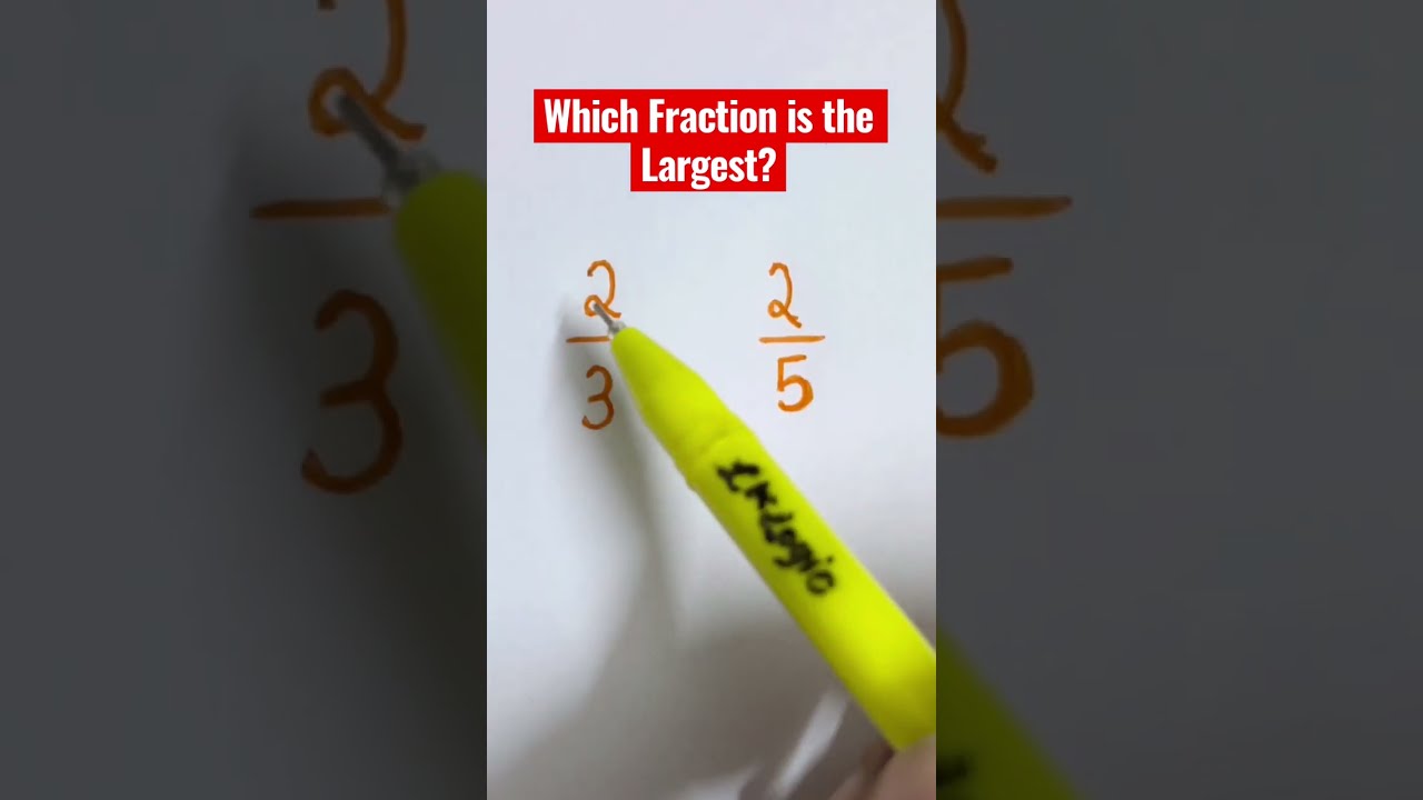 Fraction Hack Which Is The Largest 