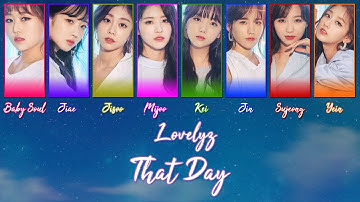 Lovelyz (러블리즈) - That Day (그날의 너) [Han|Rom|Eng Colour-Coded Lyrics]