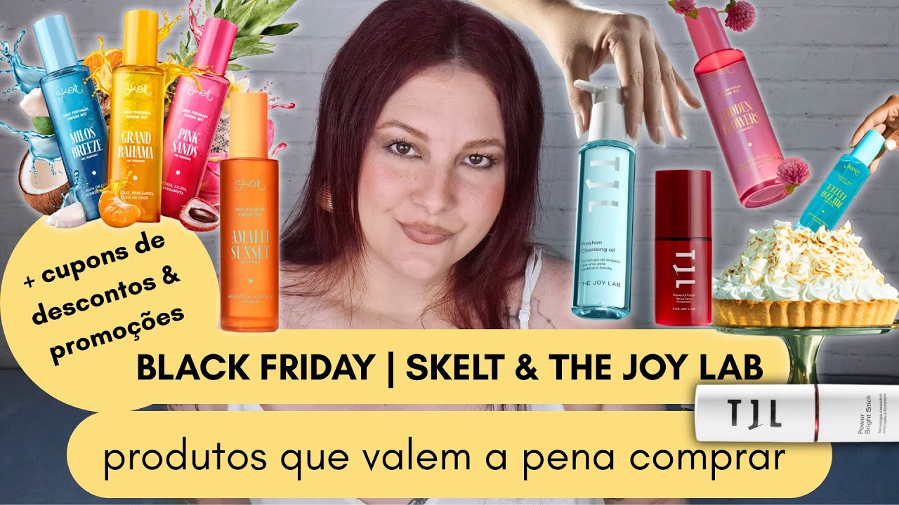 BLACK FRIDAY SKELT & THE JOY LAB | o guia do que vale a pena comprar + cupons de descontos