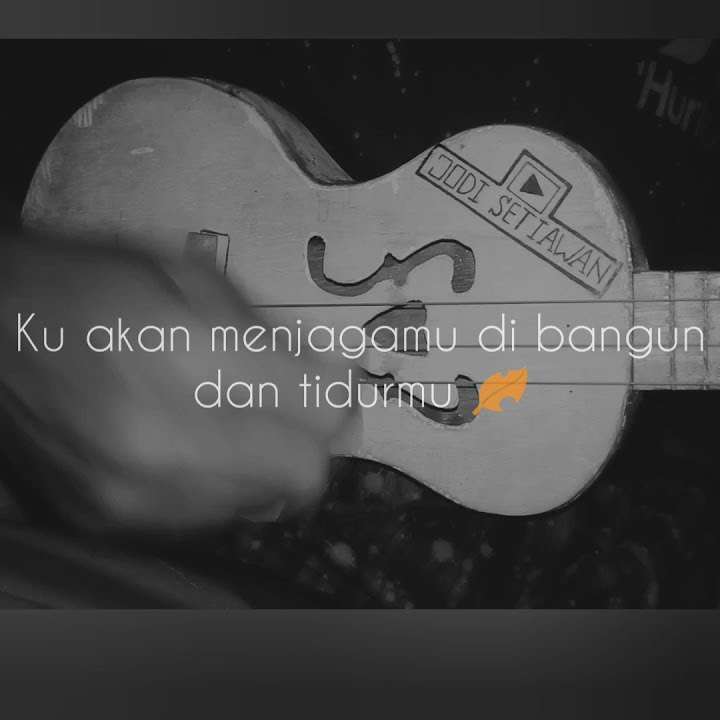 Story Wa/Story Whatsapp 30 detik Ku akan menjagamu Story Ukulele/Kentrung