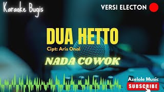 Dua Hetto _ Karaoke Bugis Electon - Ansar Saputra