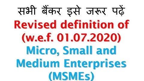 Revised definition of MSMEs from Jul 01 2020