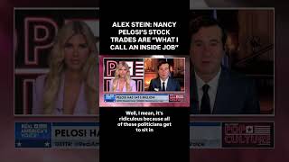 ALEX STEIN: NANCY PELOSI’S STOCK TRADES ARE “WHAT I CALL AN INSIDE JOB” #shorts