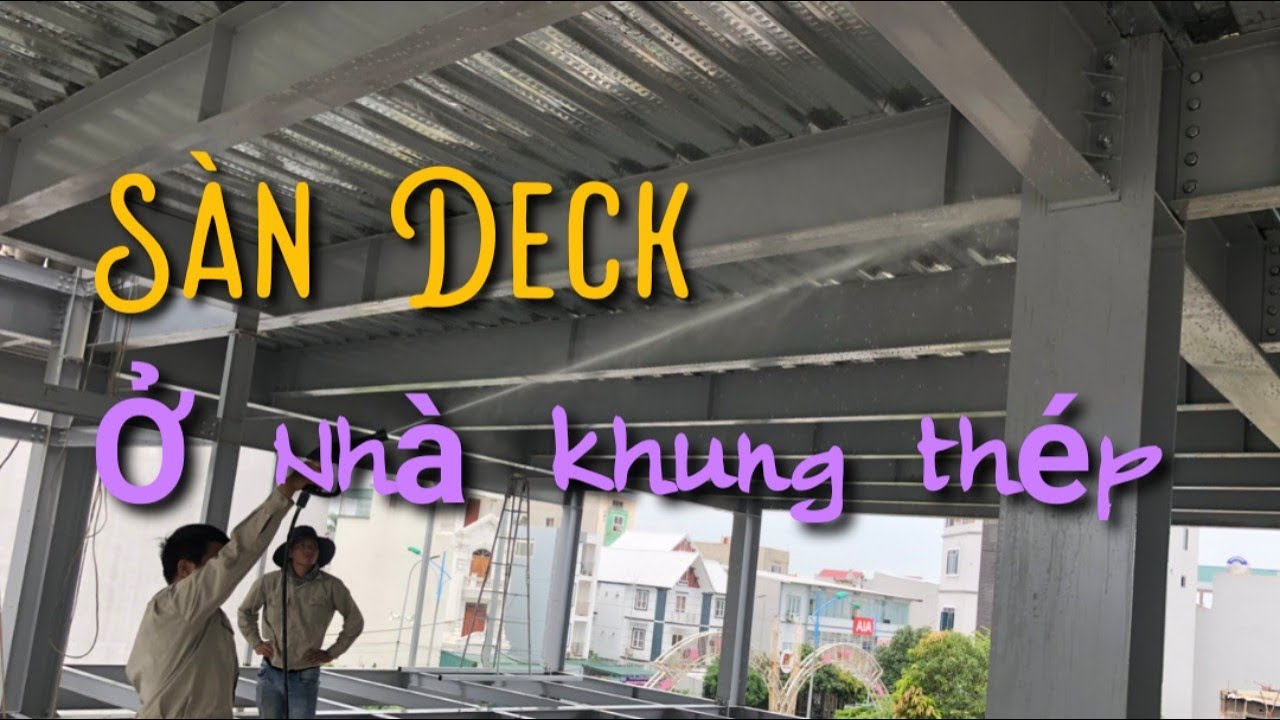 Sàn Deck cho Nhà Khung Thép | Chuẩn Mực Cho Nhà Lắp Ghép - YouTube