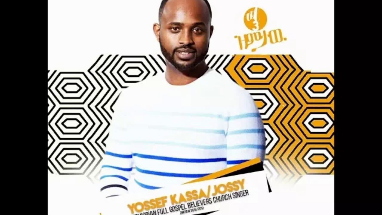 Yossef Kassa Jossy Teregagetwal Youtube