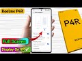 how to full screen display in realme p4r | realme p4r full screen display setting