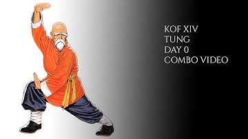 [PS4] KOF XIV - Tung Day 0 Combo Video