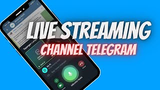 CARA LIVE STREAMING DI CHANNEL TELEGRAM