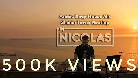 Arabic #Deep_House Mix at Shahin Tower Rooftop By ...