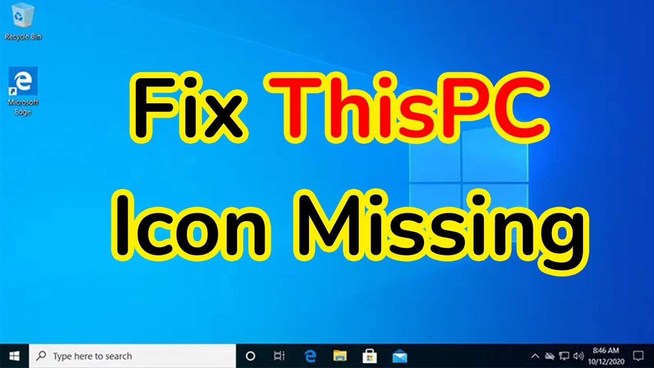 Computer Missing Icon How to fix ThisPC / My Computer Icon Missing on Windows 10 Desktop ...