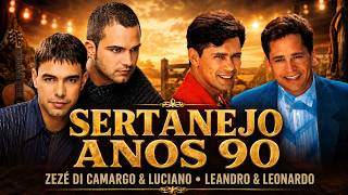 Sertanejo Anos 90 | Zezé Di Camargo & Luciano, Leandro & Leonardo - As Melhores