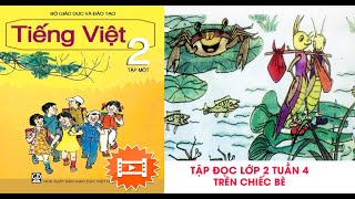 Tập đọc Lớp 2 -Tuần 4 -Bài Trên chiếc bè
