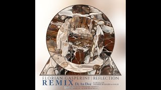 Florian Gasperini - Reflection (Remix An Deé) Resimi