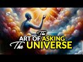 The art of asking the universe