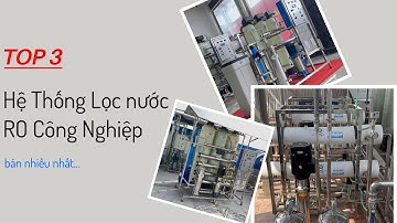 Top 3 Hệ Thống Lọc Nước RO Công Nghiệp Có Doanh Số Bán Khủng Nhất -  Xử Lý Nước Việt Phát