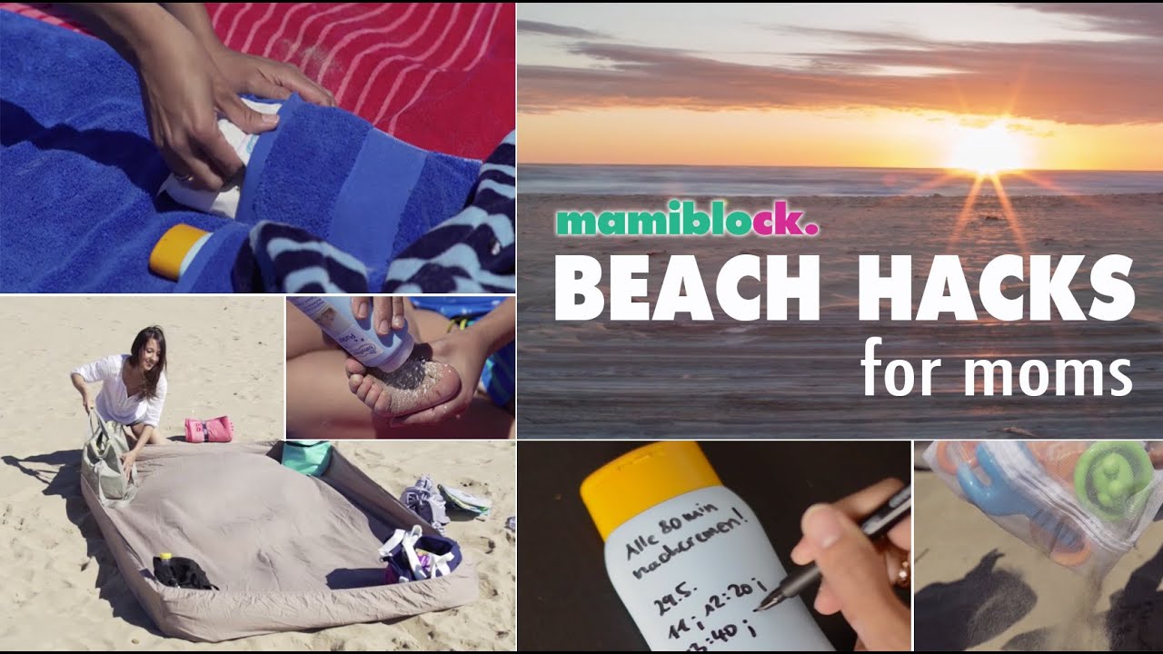 Die 13 Besten Beach Hacks Mom Hacks Mamiblock Der Mami Blog Youtube