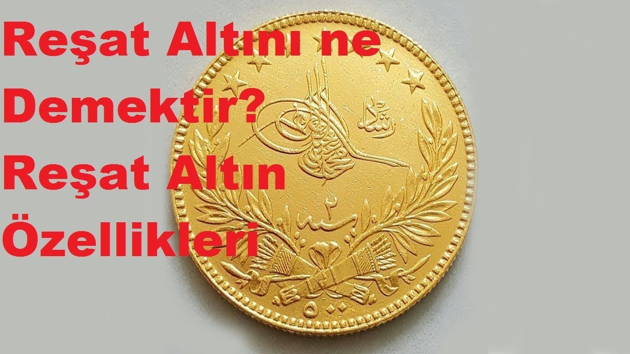 Resat Altini Ne Demektir Resat Altin Ozellikleri Resat Altini Kac Gram Ottoman Gold Coins Youtube