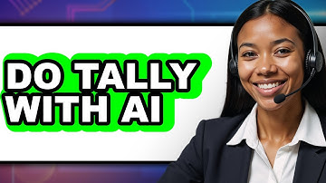 How To Do Tally With AI (Updated)
