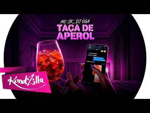 Taça de Aperol - Mc Sk e Oga (KondZilla)