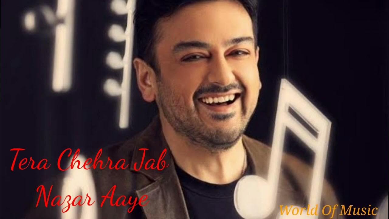 Adnan Sami Song Free Download Tera Chehra Tera Chehra full || Adnan Sami Song🎵 - YouTube