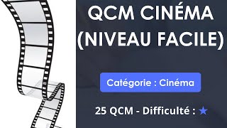QCM Cinéma (Niveau facile - 25 QUIZ - Niveau facile)