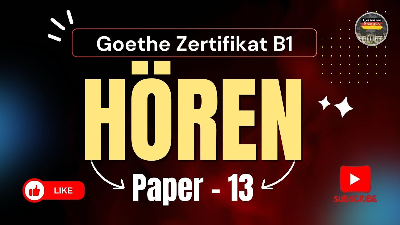 German Goethe B1 Prüfung Test || Paper - 13 || Hören mit den Lösungen am Ende #germansamosa