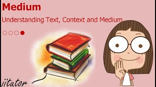 💯 √ Understanding Text, Context and Medium #4/4 Medium | Critical Thinking | English