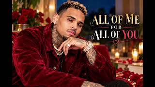 Chris Brown - All of me For All Of You 