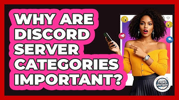 Why Are Discord Server Categories Important? - Trend Unwrapper