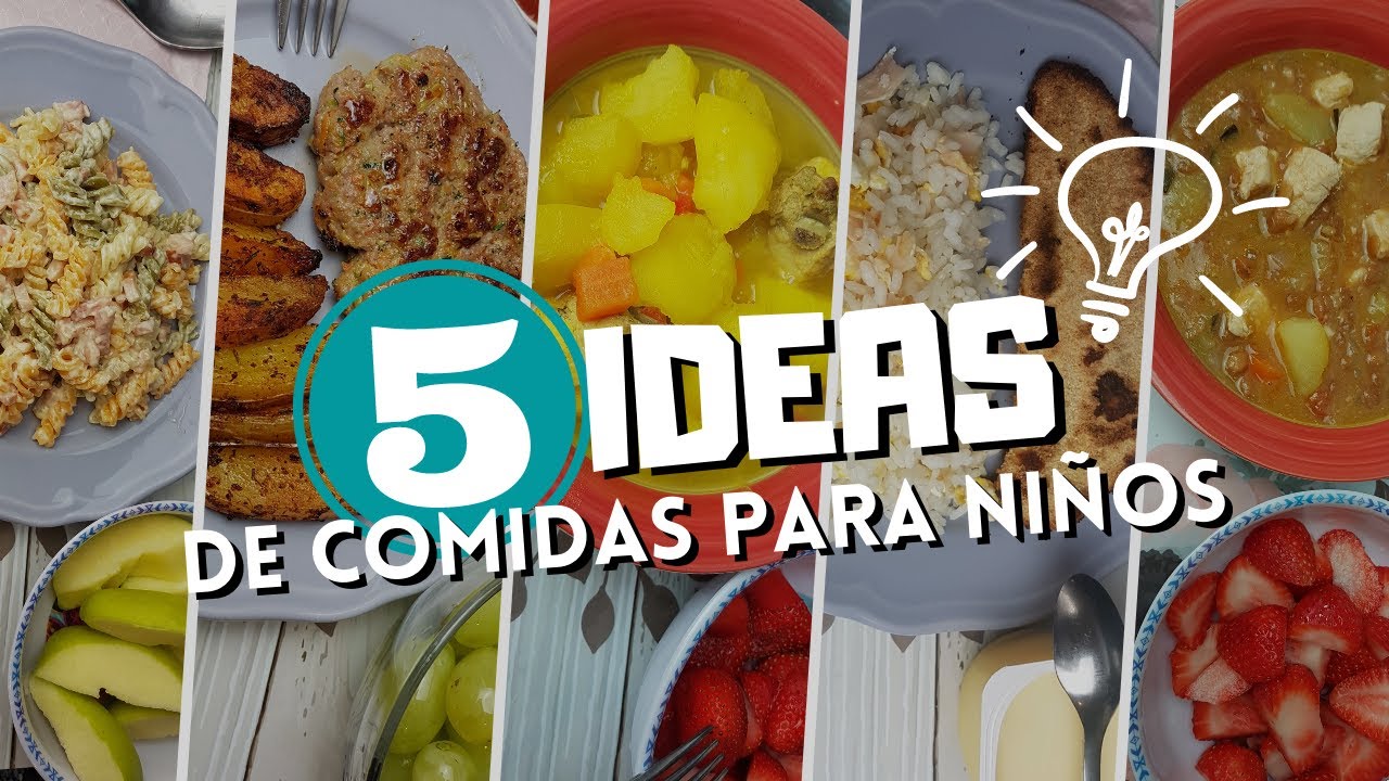 5 IDEAS DE COMIDAS PARA NIÑOS/ SALUDABLES/RECETAS PASO A PASO