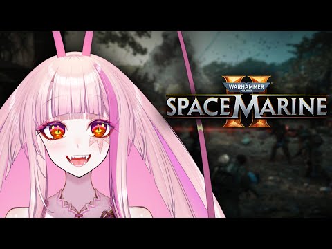 Matara's First Time Playing Warhammer 40,000: Space Marine 2 (Part 1)