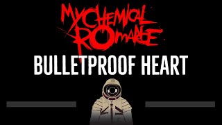 My Chemical Romance • Bulletproof Heart (CC) 🎤 [Karaoke] [Instrumental Lyrics]