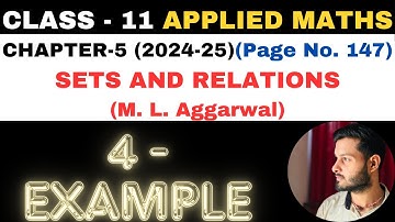 4 Example sol l Chapter 5 l SETS AND RELATIONS l Class 11th Applied Maths l M L Aggarwal 2024-25