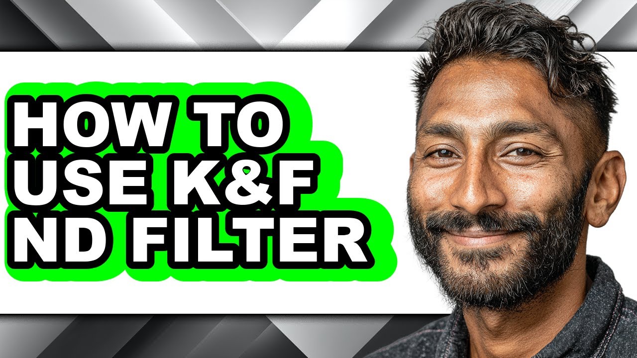 How to Use K&f Nd Filter - Step by Step