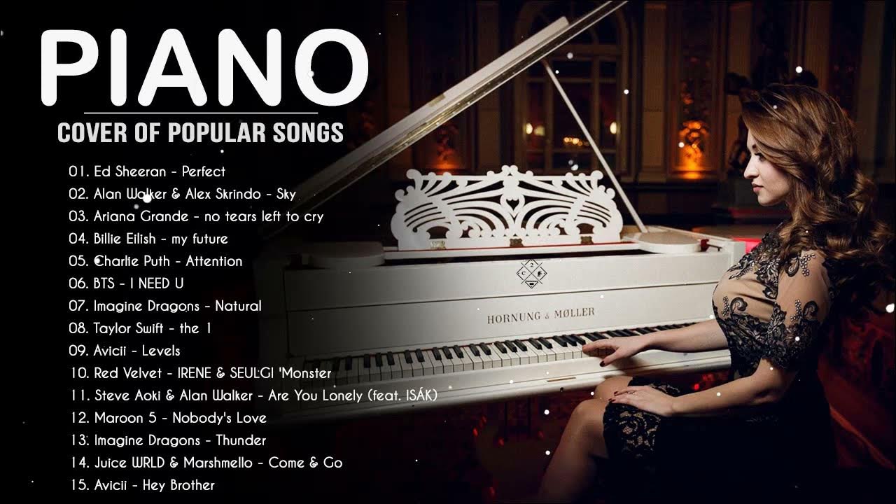 Most Popular Piano Covers of Popular Songs 2021 Best Instrumental