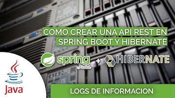 9 Como crear una API RESTFull con Spring y Hibernate Controlador Logs de Informacion