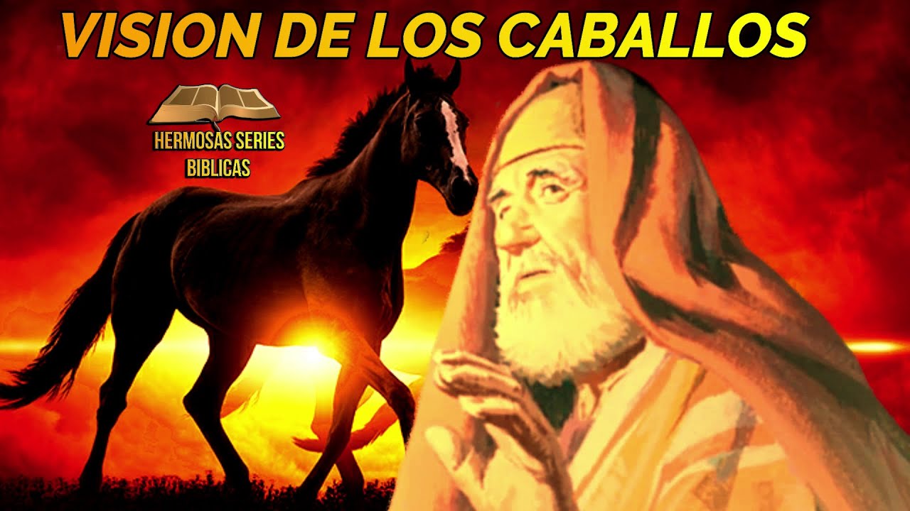 ZACARIAS 1"LA VISION DE LOS CABALLOS" VISIONES DE ZACARIAS YouTube