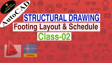 Structural Drawing l Footing  Lay-out & Footing Schedule I Tutorial in Bangla(Class-02).