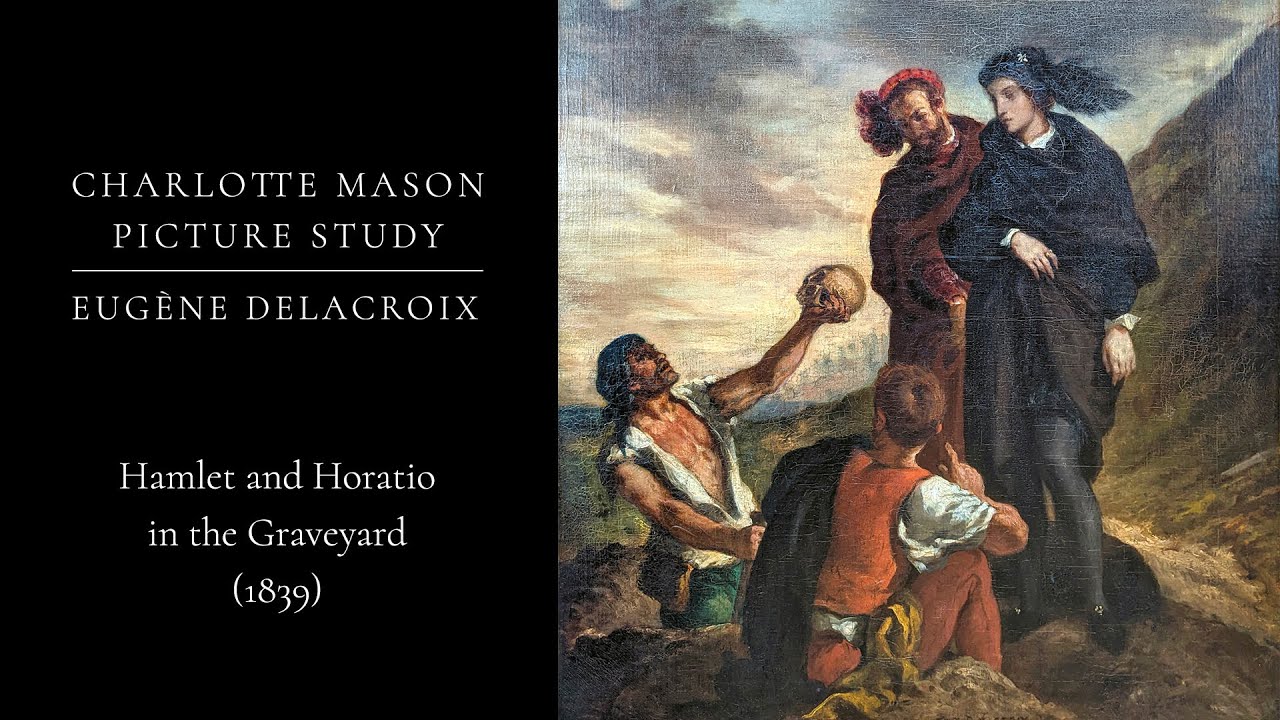 Charlotte Mason Picture Study: Eugène Delacroix - Hamlet and Horatio in ...