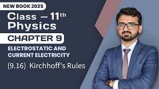 11th Class Physics Chapter 9 | Kirchhoffs Rules | 11th Class Physics New Book 2025