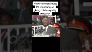 Kibaki: Importance of giving children quality education. During the 2012 Madaraka Day celebration
