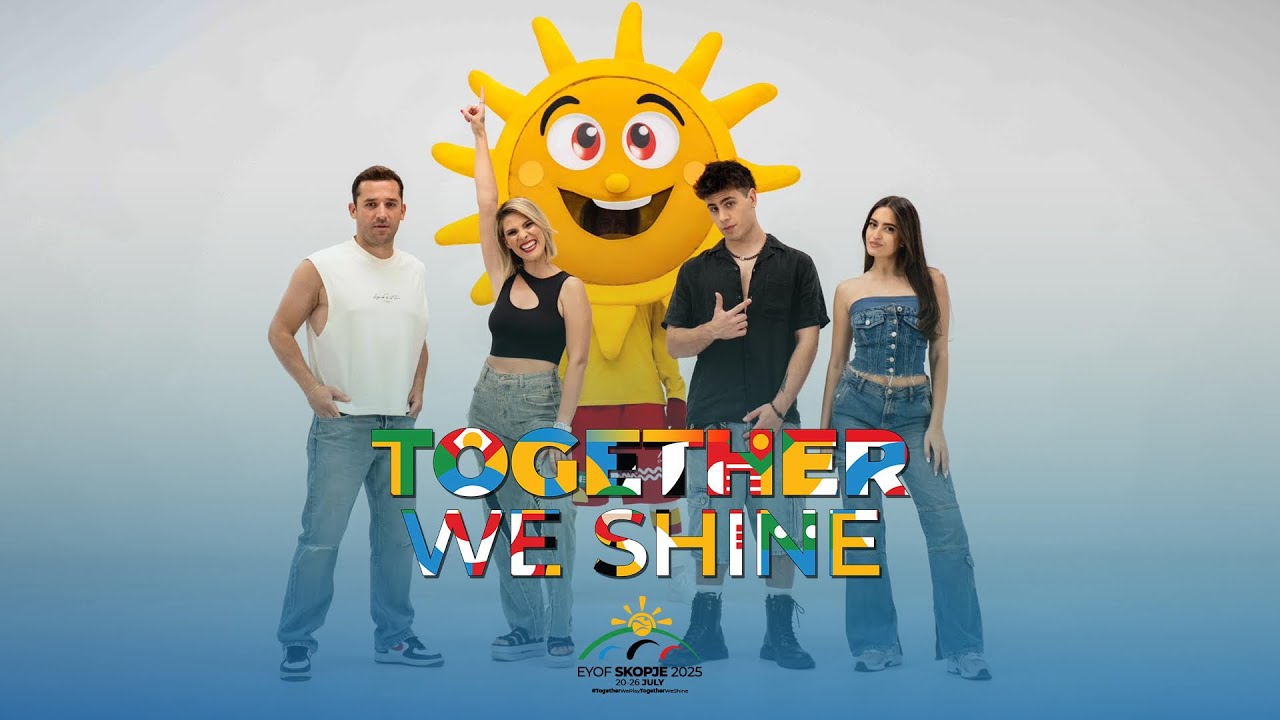 EYOF Skopje 2025 Official Anthem — “Together We Shine”