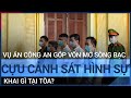 Vụ án công an góp vốn mở sòng bạc: Cựu cảnh sát hình sự khai gì tại tòa? | VTC Tin mới