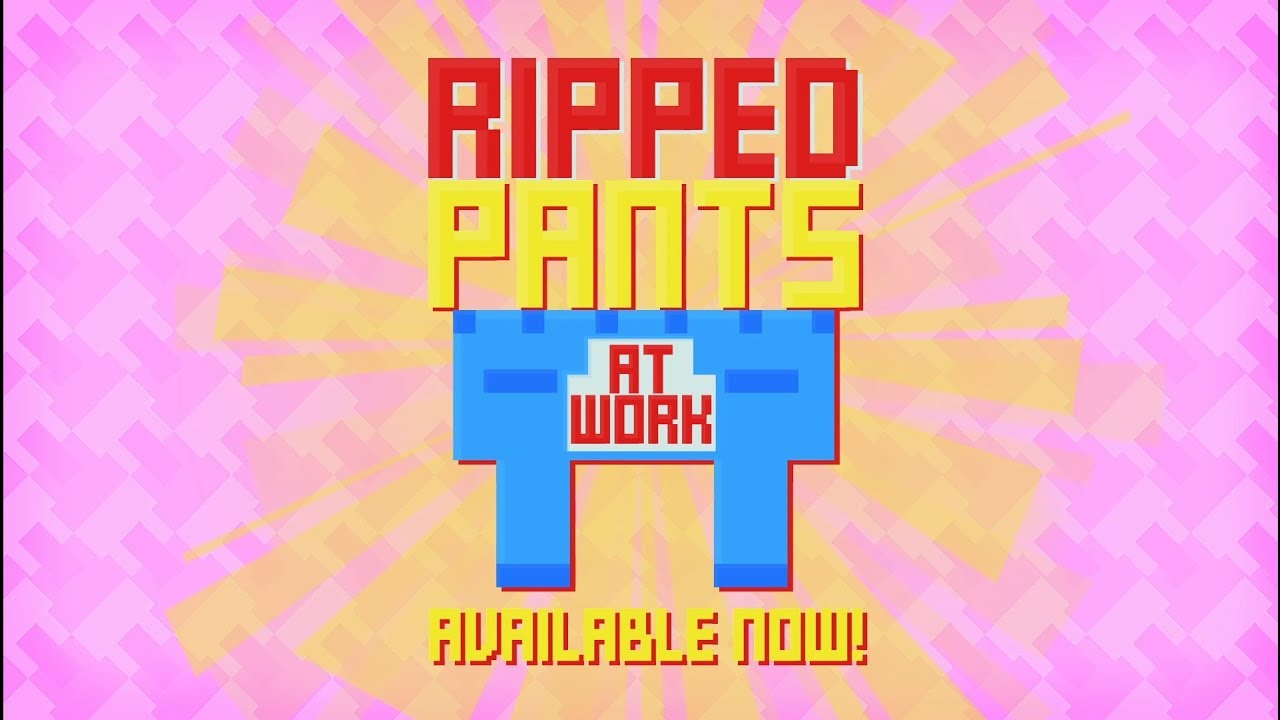 Ripped Pants at Work - Official Release Trailer - YouTube