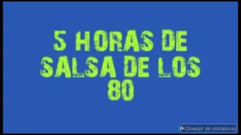 5 HORAS DE SALSA DE LOS 80