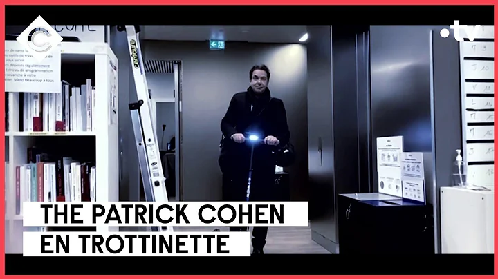 The Patrick Cohen en trottinette - LABC - C  Vous ...