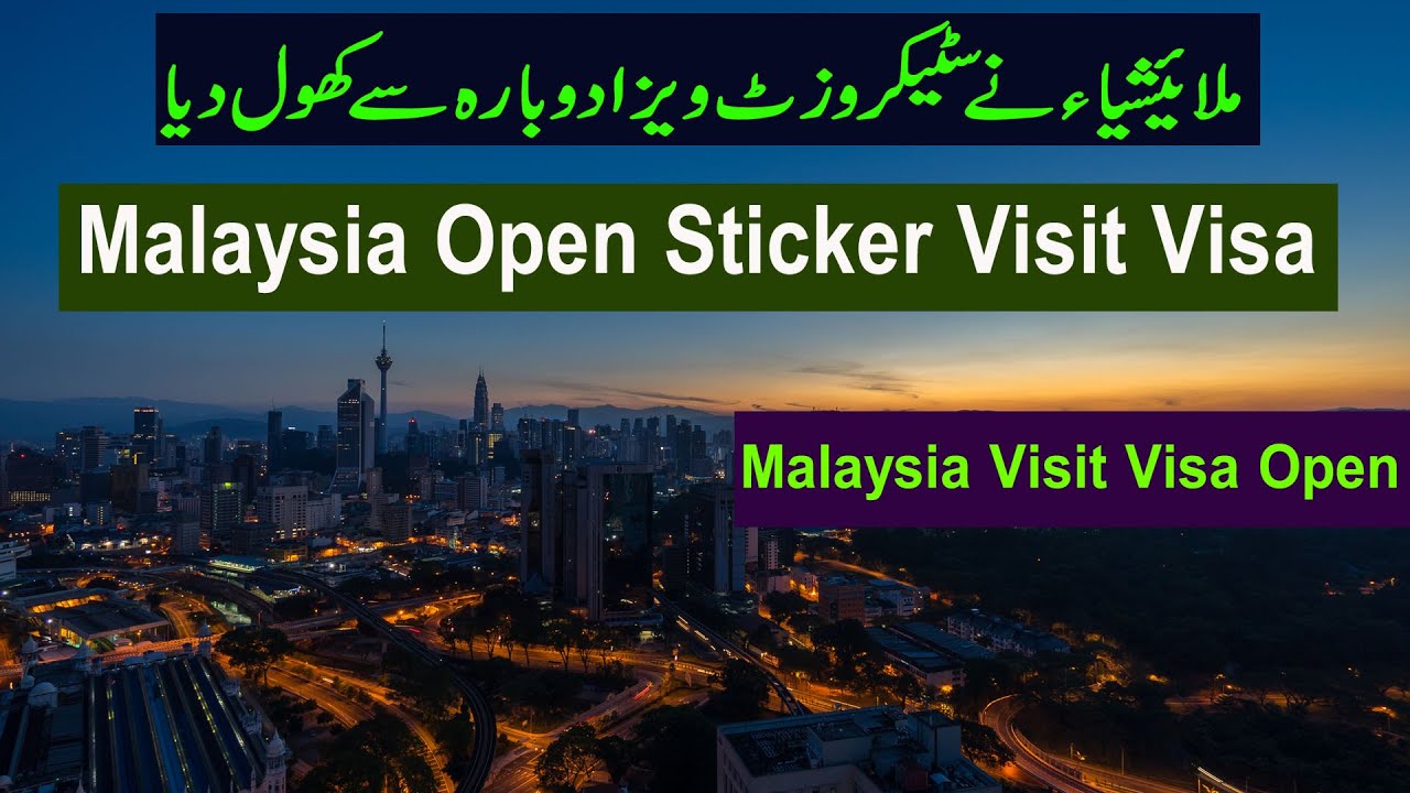 is malaysia visit visa open